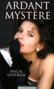 Cover of the book Ardant mystère - by Pascal Louvrier