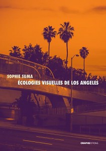 Couverture du livre Ecologies visuelles de Los Angeles par Sophie Suma