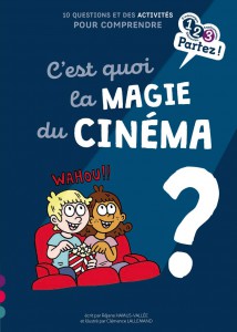 Couverture du livre C'est quoi la magie du cinéma ? - de Réjane Hamus-Vallée