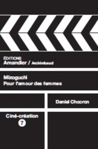 Cover of the book Mizoguchi - Pour l'amour des femmes - by Daniel Chocron