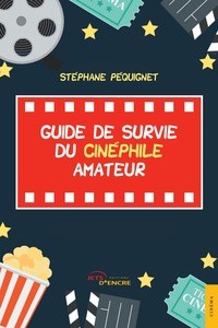 Couverture du livre Guide de survie du cinéphile amateur par Stéphane Péquignet