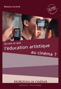 Couverture du livre Qu'est-ce que l'éducation artistique au cinéma ? - de Natacha Cyrulnik