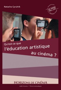 Couverture du livre Qu'est-ce que l'éducation artistique au cinéma ? par Natacha Cyrulnik