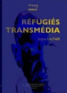 Couverture du livre Réfugiés transmédia par Brigitte Gauthier