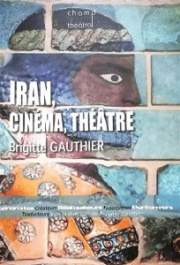 Cover of the book Iran, cinéma, théâtre - by Brigitte Gauthier
