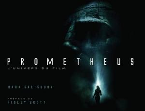 Couverture du livre Prometheus - de Mark Salisbury, Ridley Scott et Miceal O'Grafia