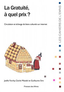 Couverture du livre La Gratuité, à quel prix ? par Joëlle Farchy, Cécile Méadel et Guillaume Sire