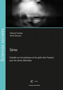 Couverture du livre Séries - de Clément Combes et Hervé Glevarec