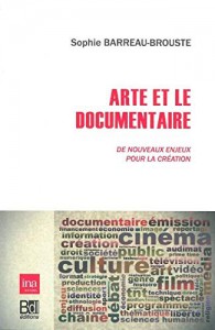 Couverture du livre Arte et le documentaire par Sophie Barreau-Brouste