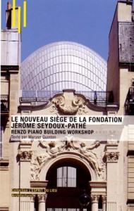 Couverture du livre Le Nouveau Siège de la Fondation Jérôme Seydoux-Pathé - de Maryse Quinton