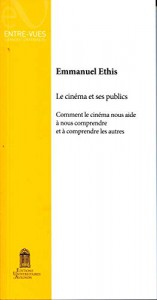 Couverture du livre Le cinéma et ses publics par Emmanuel Ethis