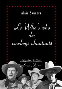 Couverture du livre Le Who's who des cowboys chantants par Alain Sanders