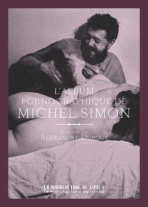 Couverture du livre L'album pornographique de Michel Simon par Collectif