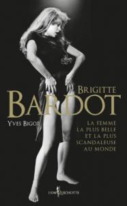 Couverture du livre Brigitte Bardot - de Yves Bigot