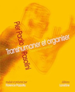 Couverture du livre Transhumaner et organiser - de Pier&nbsp;Paolo&nbsp;Pasolini