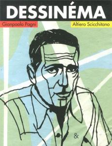 Couverture du livre Dessinéma par Gianpaolo Pagni et Altiero Scicchitano