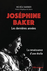 Couverture du livre Josephine Baker, les dernières années par Michèle Barbier
