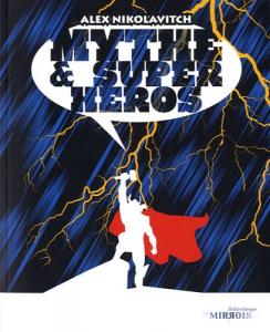 Couverture du livre Mythe & super-héros par Alex Nikolavitch
