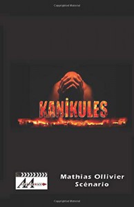 Couverture du livre KaniKules par Mathias Ollivier