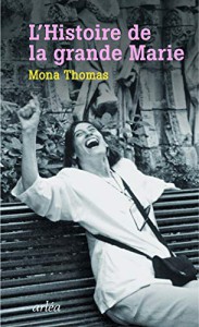 Cover of the book L'Histoire de la grande Marie - by Mona Thomas