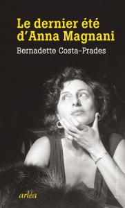 Cover of the book Le Dernier Été d'Anna Magnani - by Bernadette Costa-Prades