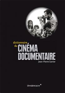 Couverture du livre Dictionnaire du cinéma documentaire - de Jean-Pierre Carrier