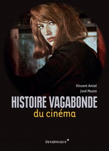Couverture du livre Histoire vagabonde du cinéma - de Vincent Amiel et José Moure