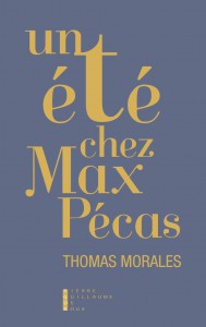 Couverture du livre Un été chez Max Pecas - de Thomas Morales