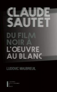 Couverture du livre Claude Sautet par Ludovic Maubreuil