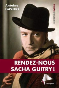 Couverture du livre Rendez-nous Sacha Guitry ! - de Antoine Gavory