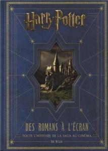 Couverture du livre Harry Potter, des romans à l'écran - de Bob McCabe