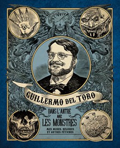 Couverture du livre Dans l'antre avec les monstres par Guillermo del Toro