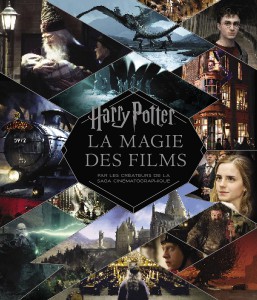 Couverture du livre Harry Potter, la magie des films - de Brian Sibley