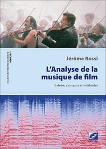 Couverture du livre L'Analyse de la musique de film par Jérôme Rossi