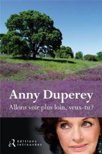 Couverture du livre Allons voir plus loin, veux-tu ? - de Anny Duperey