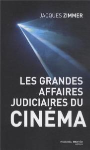 Couverture du livre Les Grandes Affaires judiciaires du cinéma par Jacques Zimmer