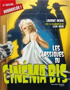 Couverture du livre Les classiques du cinéma bis par Laurent Aknin et Lucas Balbo