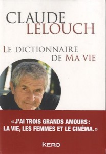 Couverture du livre Le Dictionnaire de Ma vie par Claude Lelouch