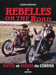 Couverture du livre Rebelles on the Road - de Alberto Morsiani