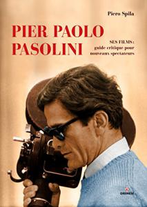 Couverture du livre Pier Paolo Pasolini - de Piero Spila