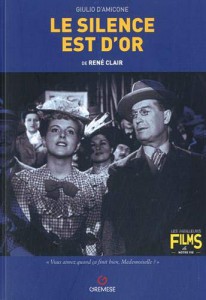 Couverture du livre Le silence est d'or de René Clair - de Giulio d'Amicone