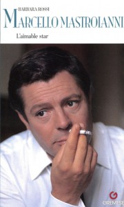 Couverture du livre Marcello Mastroianni - de Barbara Rossi
