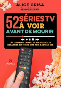 Cover of the book 52 séries TV à voir avant de mourir - by Alice Grisa