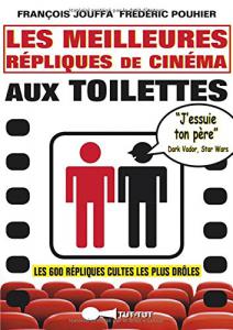 Couverture du livre Les meilleures répliques de cinéma aux toilettes par François Jouffa et Frédéric Pouhier