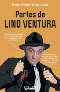 Couverture du livre Perles de Lino Ventura par Frédéric Pouhier et Susie Jouffa
