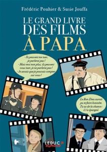 Cover of the book Le Grand Livre des films à papa - by Frédéric Pouhier and Susie Jouffa