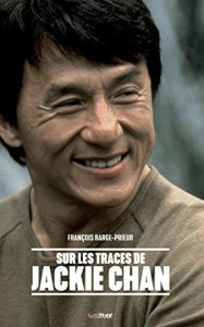 Couverture du livre Sur les traces de Jackie Chan par François Barge-Prieur