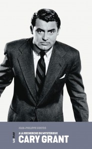 Couverture du livre A la recherche du mystérieux Cary Grant par Jean-Philippe Costes