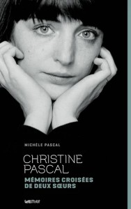 Couverture du livre Christine Pascal - de Michèle Pascal
