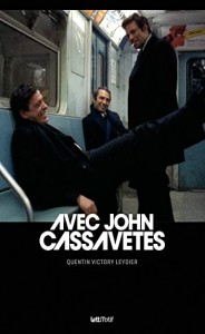 Couverture du livre Avec John Cassavetes - de Quentin Victory Leydier